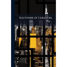 (英文圖書)Souvenir of Lebanon Pa. .. 平裝版, Hutson Street Press, 英文