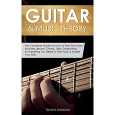 (英文圖書)Guitar & Music Theory: The Complete Guide On How To Play The Guitar. Includes Le... 精裝版, Thomas William Swain, 英文
