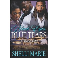 (영문도서) Black Eyes Blue Tears: A Vicious Love Paperback, Independently Published, English, 9781093162172