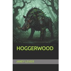 (영문도서)Hoggerwood Paperback, Independently Published, English, 9798289433916
