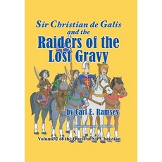 (英文圖書)Sir Christian de Galis and the Raiders of the Lost Gravy: Volume II of the Quest... 精裝版, WestBow Press, 英文