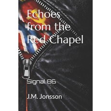 (英文圖書)Echoes from the Red Chapel: Signal 86 平裝版, Independently Published, 英文