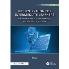 (영문도서)BiteSize Python for Intermediate Learners: With Practice Labs Real-World Exampl... Paperback, CRC Press, English, 9781041036821 CRC Press, English, 9781041036821