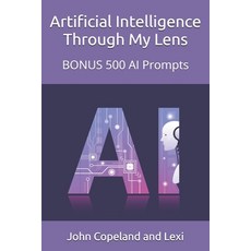 (영문도서)Artificial Intelligence: Through My Lens Paperback, Independently Published, English, 9798263240660