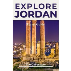 (영문도서) Explore Jordan: Travel Guide 2023 Paperback, Independently Published, English, 9798391454526