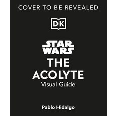 (영문도서) Star Wars the Acolyte Visual Guide Hardcover, DK Publishing (Dorling Kind..., English, 9780593958605