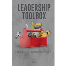 (영문도서) Leadership Toolbox: Essential Skills and Strategies for Today's Leaders Paperback, Amazon Direct Publishing, English, 9781963247329
