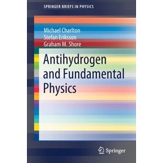 Antihydrogen and Fundamental Physics Paperback, Springer