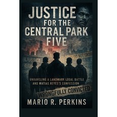 (英文圖書)Justice for the Central Park Five: Unraveling a Landmark Legal Battle and Matias... 平裝版, Independently Published, 英文