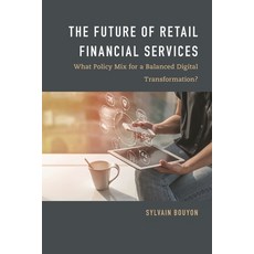 (영문도서)The Future of Retail Financial Services: What Policy Mix for a Balanced Digital... Paperback, Centre for European Policy ..., English, 9781786604804