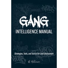 (영문도서)Gang Intelligence Manual: Strategies Tools and Tactics for Law Enforcement Paperback, Independently Published, English, 9798298846714