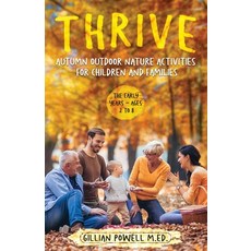 Thrive Autumn Outdoor Nature Activities for Children and Families Paperback, Thrive - Nature Outdoor Act..., English, 9781912328949