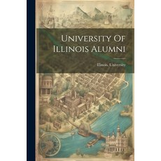 (영문도서) University Of Illinois Alumni Paperback, Legare Street Press, English, 9781022589377