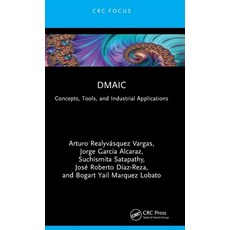 (영문도서) Dmaic: Concepts Tools and Industrial Applications Hardcover, CRC Press, English, 9781032912806