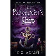 (영문도서) The Poltergeist's Ship Paperback, Kristina Adams, English, 9798224023561