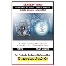 (영문도서) IRS HAMSTER No More: Reclaim Your Life from IRS Audit Collection or Investigation Paperback, Createspace Independent Pub..., English, 9781721543922