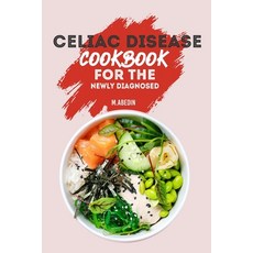 (영문도서) Celiac Disease Cookbook For The Newly Diagnosed: Beginners Guide To gluten free Recipes Paperback, Independently Published, English, 9798470706003