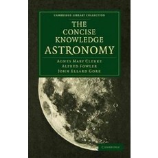 The Concise Knowledge Astronomy, Cambridge University Press