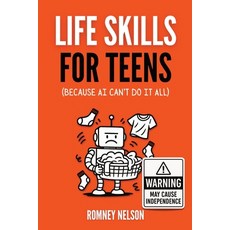 (英文圖書)Life Skills for Teens - Because AI Can't Do It All: Essential Tools for Independ... 平裝版, Life-Graduate, 英文
