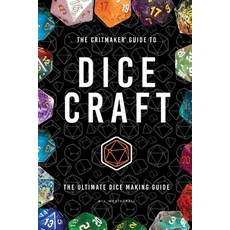 (영문도서) The Critmaker(TM) Guide to Dice Craft Paperback, Critmaker Press, English, 9781763691018