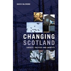 (영문도서)Changing Scotland: Society Politics and Identity Paperback, Edinburgh University Press, English, 9781399534017
