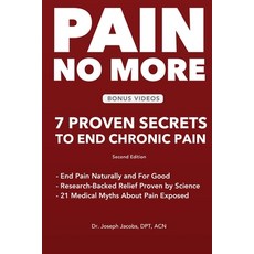 (영문도서)Pain No More: 7 Proven Secrets to End Chronic Pain Paperback, Astr Institute, English, 9781971745084
