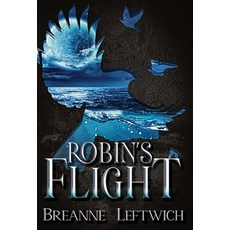 (영문도서) Robin's Flight Hardcover, Breanne Morales, English, 9798986760742