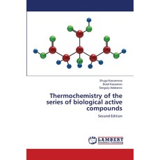 (영문도서)Thermochemistry of the series of biological active compounds Paperback, LAP Lambert Academic Publis..., English, 9786208451189