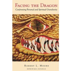 (영문도서) Facing the Dragon: Confronting Personal and Spiritual Grandiosity Paperback, Chiron Publications, English, 9781630515089