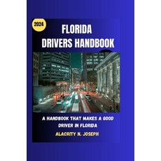 (영문도서) Florida drivers handbook 2024: A handbook that makes a good driver in Florida Paperback, Independently Published, English, 9798877042254