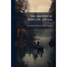 (영문도서)The Maiden of Moscow a Poem Paperback, Nabu Press, English, 9781146218450