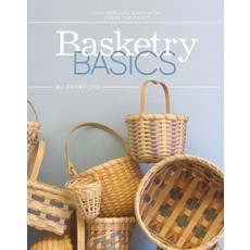 (영문도서) Basketry Basics: Create 18 Beautiful Baskets as You Learn the Craft Hardcover, Schiffer Craft, English, 9780764357459