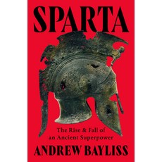 (영문도서)Sparta: The Rise and Fall of an Ancient Superpower Hardcover, W. W. Norton & Company, English, 9781324117513