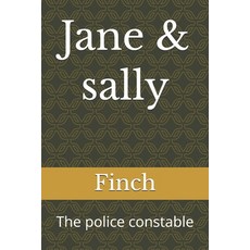 (영문도서)Jane & sally: The police constable Paperback, Independently Published, English, 9798195272500