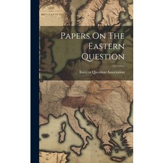 (영문도서) Papers On The Eastern Question Hardcover, Legare Street Press, English, 9781020979705