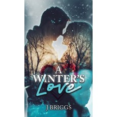 (영문도서)A Winter's Love Hardcover, J Briggs, English, 9781805419181