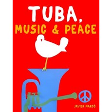 (영문도서)Tuba Music & Peace: 10 Easy Themes for Tuba Beginner Book Paperback, E. C. Masterworks, English, 9789974938618