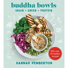 (영문도서) Buddha Bowls: Grain + Green + Protein Hardcover, Skyhorse Publishing, English, 9781510744110