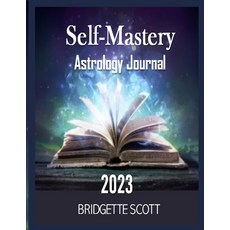(영문도서) Self-Mastery Astrology Journal 2023 Paperback, Lulu.com, English, 9781387378968