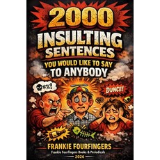 (外文書)2000 Insulting Sentences: You Would Like to Say to Anybody Paperback, Independently Published, English