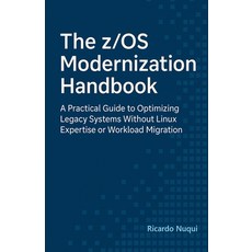 (영문도서)The z/OS Modernization Handbook Paperback, Isaac Nangan, English, 9798231221660