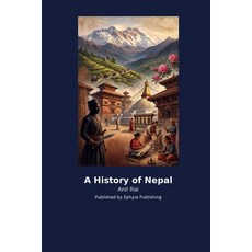 (영문도서)A History of Nepal Paperback, Ephyia Publishing, English, 9798256035648