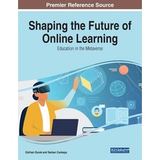 (영문도서) Shaping the Future of Online Learning: Education in the Metaverse Paperback, IGI Global, English, 9781668465172