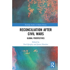 (영문도서) Reconciliation after Civil Wars: Global Perspectives Hardcover, Routledge, English, 9780815351122