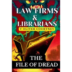 (영문도서) Law Firms and Librarians: The File of Dread Paperback, Independently Published, English, 9798859304837