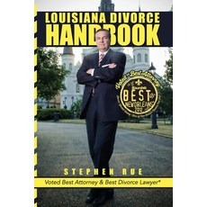 (영문도서)Louisiana Divorce Handbook: New Orleans Divorce Lawyer Stephen Rue's Guide on Ho... Paperback, Booksurge Publishing, English, 9781419676765