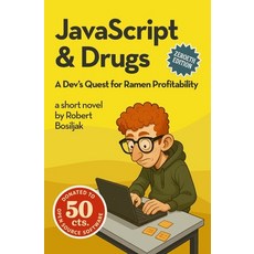 (英文圖書)JavaScript & Drugs: A Dev's Quest for Ramen Profitability 平裝版, Independently Published, 英文