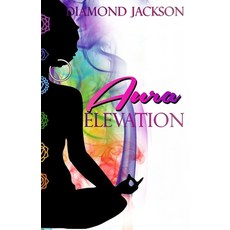 Aura Elevation Paperback, Independently Published, English, 9798693774384