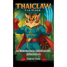 (英文圖書)Thaiclaw y la Plaga La Primera Saga - Secuela Uno - Episodio IV 精裝版, Spines, English, Hardcover