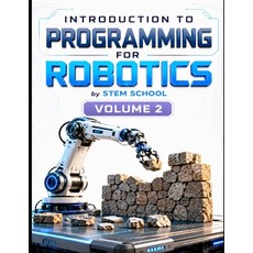 (영문도서)Introduction to Programming for Robotics Volume 2: Logic Algorithms & Programmi... Paperback, Independently Published, English, 9798198701601 Independently Published, English, 9798198701601